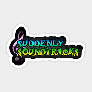 Suddenly Soundtracks Sticker